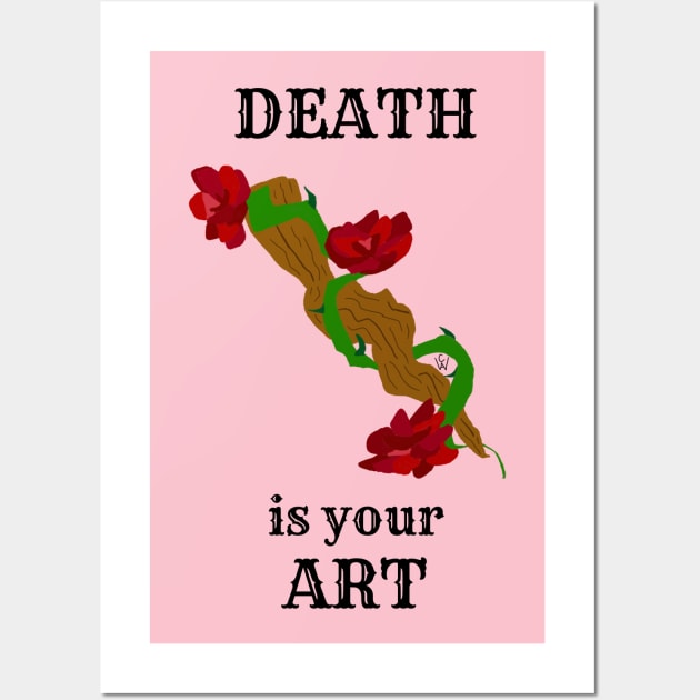 Death Is Your Art Wall Art by cawthraven